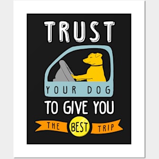 Trust your dog Posters and Art